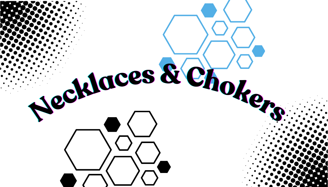 Necklaces, Chokers, & Scarves